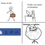Forever Alone Facebook !!